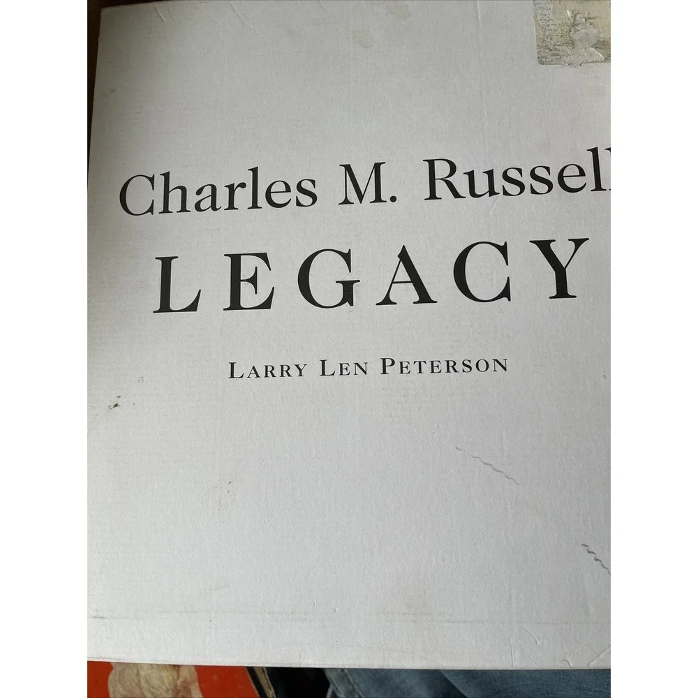 Charles M. Russell: Legacy by Charles M. Russell & Larry Len Peterson NEW